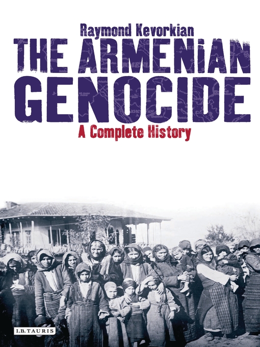 Title details for The Armenian Genocide by Raymond Kévorkian - Wait list